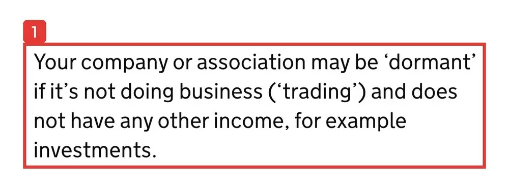 英国政府のGOV.UKのページ。Your company or association may be dormant if it's not doing business (trading) and does not have any other income, for example investmentsと書かれている
